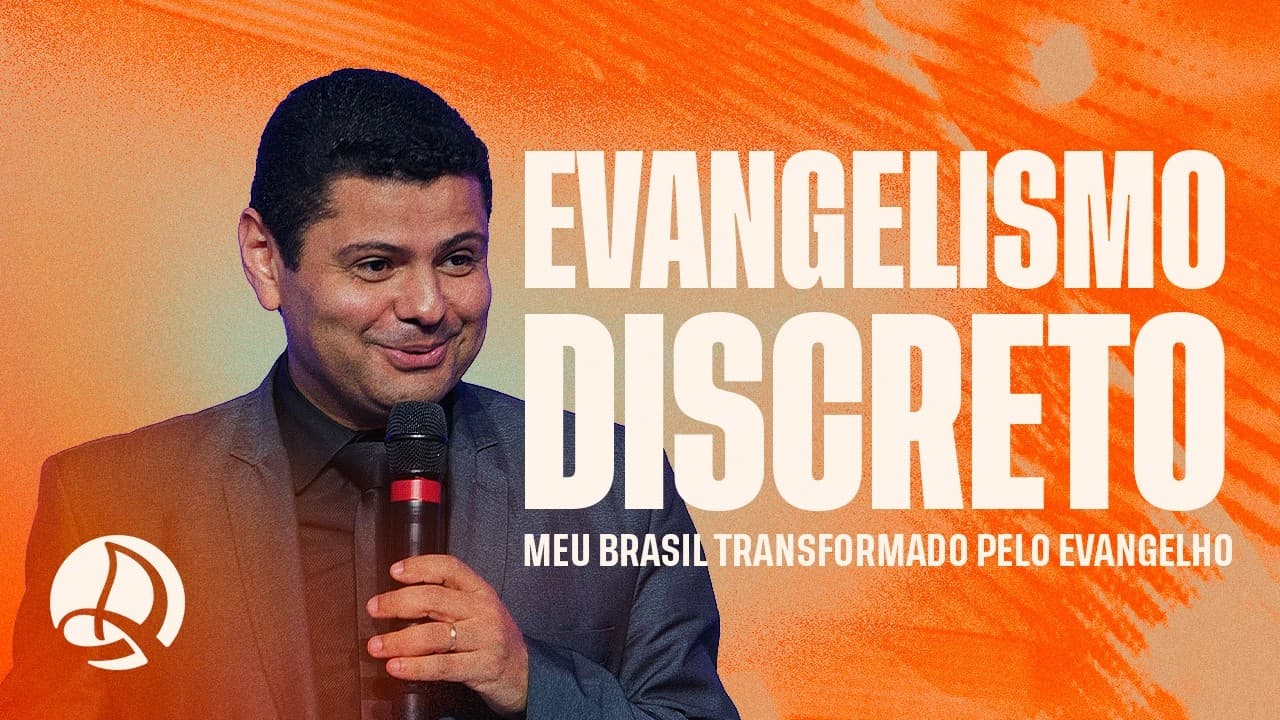 Evangelismo Discreto: Meu Brasil Transformado Pelo Evangelho