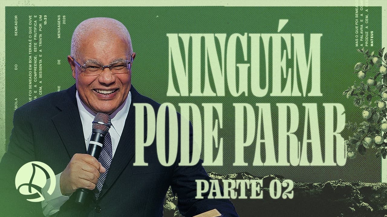 Ninguém Pode Parar - Parte 02